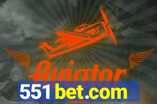 551 bet.com